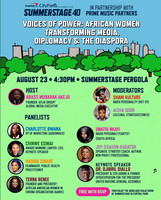 NYC SummerStage - Voices of Power: African Women Transforming Media, Diplomacy & The Diaspora - Rumsey Playfield - NYC - 2026